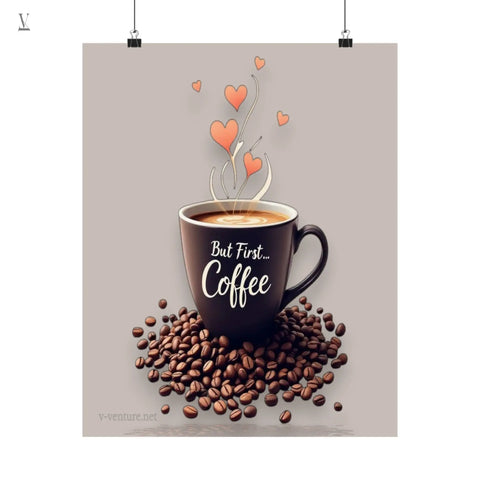 "But First, Coffee" Wall Art | Museum-Grade Archival Print & Framed Options | Perfect Kitchen & Cafe Deco V VENTURE