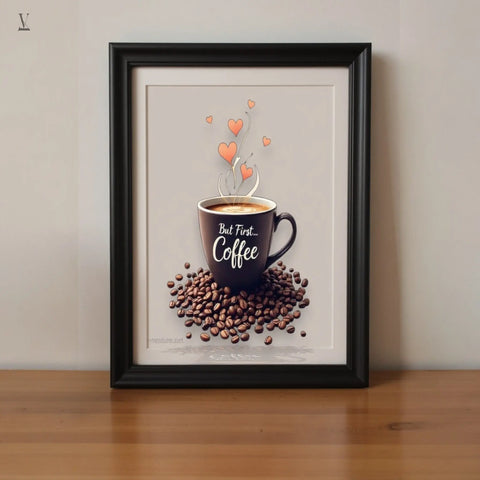 "But First, Coffee" Wall Art | Museum-Grade Archival Print & Framed Options | Perfect Kitchen & Cafe Deco V VENTURE